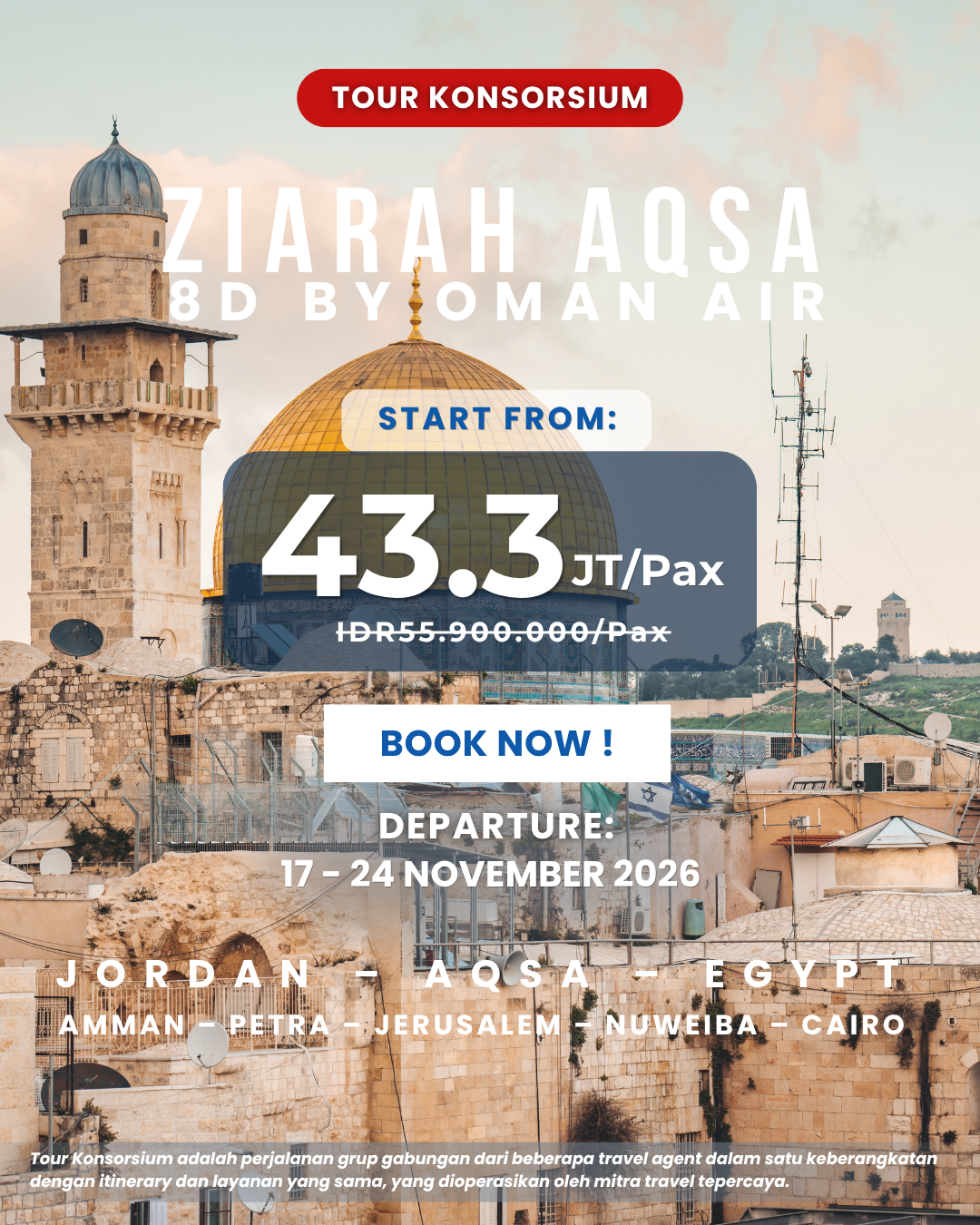 ZIARAH AQSA KONSORSIUM<br>8D JORDAN – AQSA – EGYPT<br>17-24 NOVEMBER 2026
